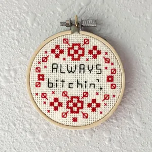 Customizable Always Bitchin' Embroidery