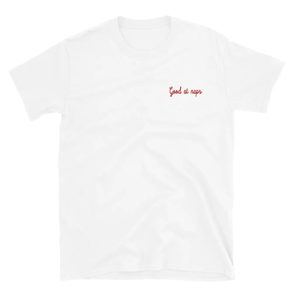 Good at Naps Embroidered Unisex T-Shirt
