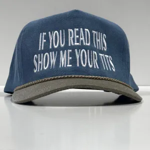 If You Read This Show Me Your Tits Funny Tall Crown SnapBack Hat Cap Custom Embroidery