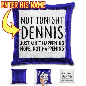 Not Tonight Dear (CUSTOM) Flip Sequin Pillow