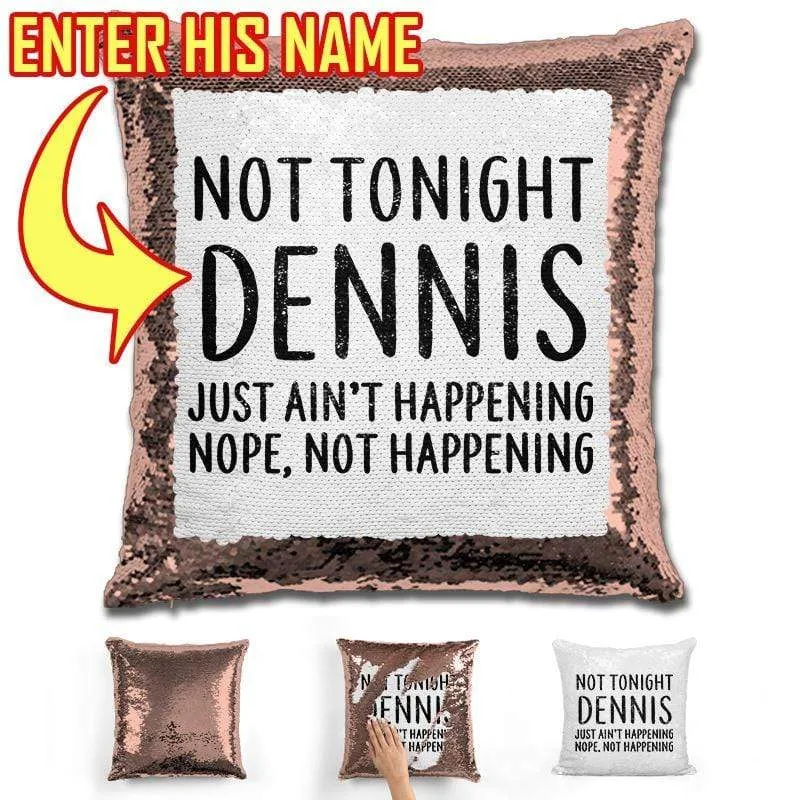 Not Tonight Dear (CUSTOM) Flip Sequin Pillow